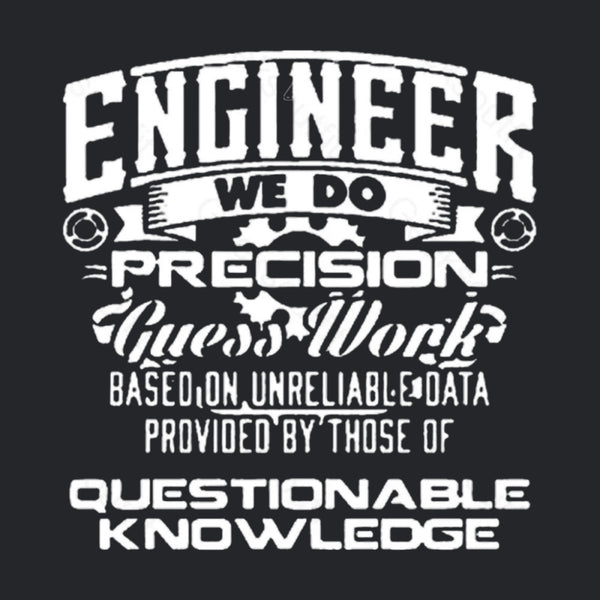 Engineer We Do T-Shirt