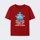 Chemistry Glass Humor T-Shirt