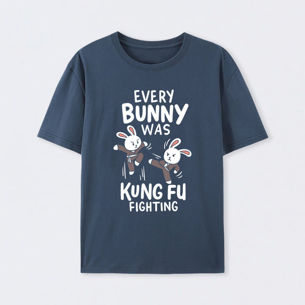 Every Bunny Was Kung Fu Fighting T-Shirt