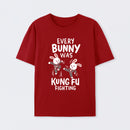 Every Bunny Was Kung Fu Fighting T-Shirt