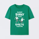 Every Bunny Was Kung Fu Fighting T-Shirt
