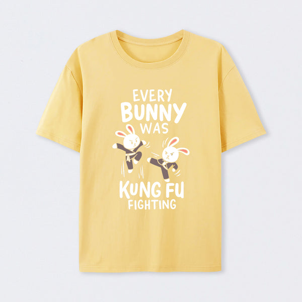 Every Bunny Was Kung Fu Fighting T-Shirt