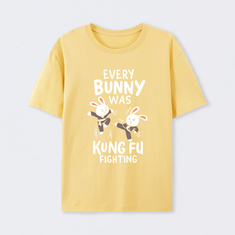 Every Bunny Was Kung Fu Fighting T-Shirt