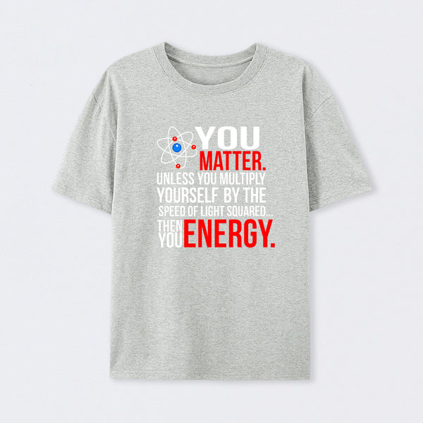 You Matter T-Shirt