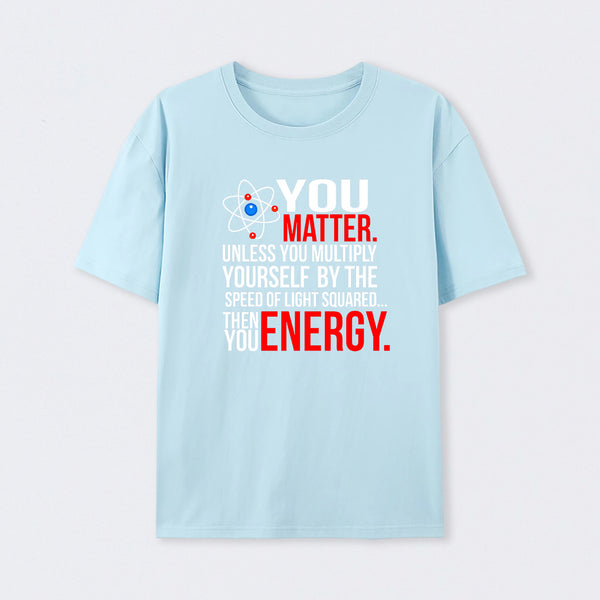 You Matter T-Shirt