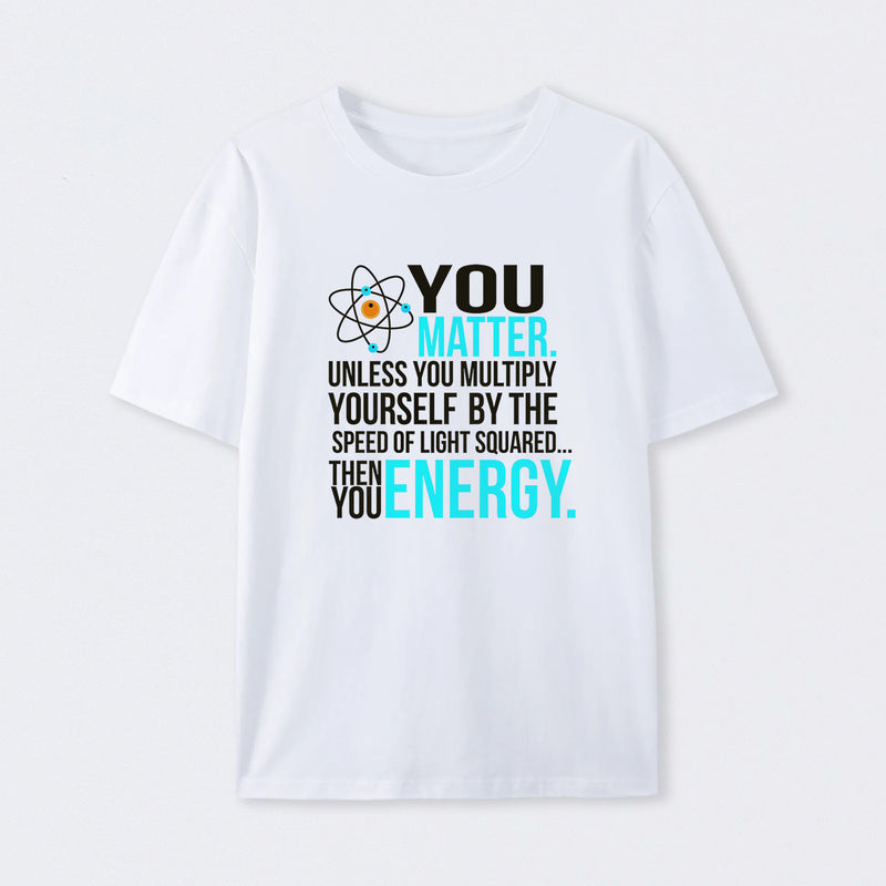 You Matter T-Shirt