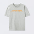 Sometimes I go off on a tangent T-Shirt