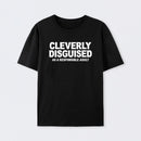 Cleverly Disguised as a Responsible Adult T-Shirt