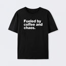 Fueled By Coffee and Chaos T-Shirt