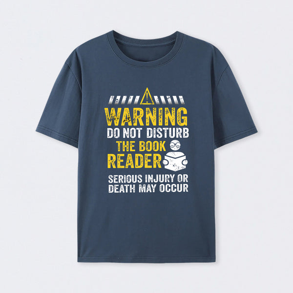 Warning Do Not Disturb The Book Reader T-Shirt