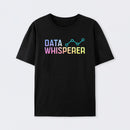 Data Whisperer Geek T-Shirt