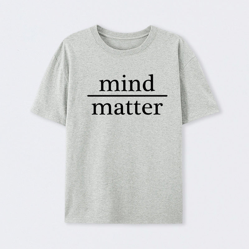 Mind Over Matter Geek T-Shirt