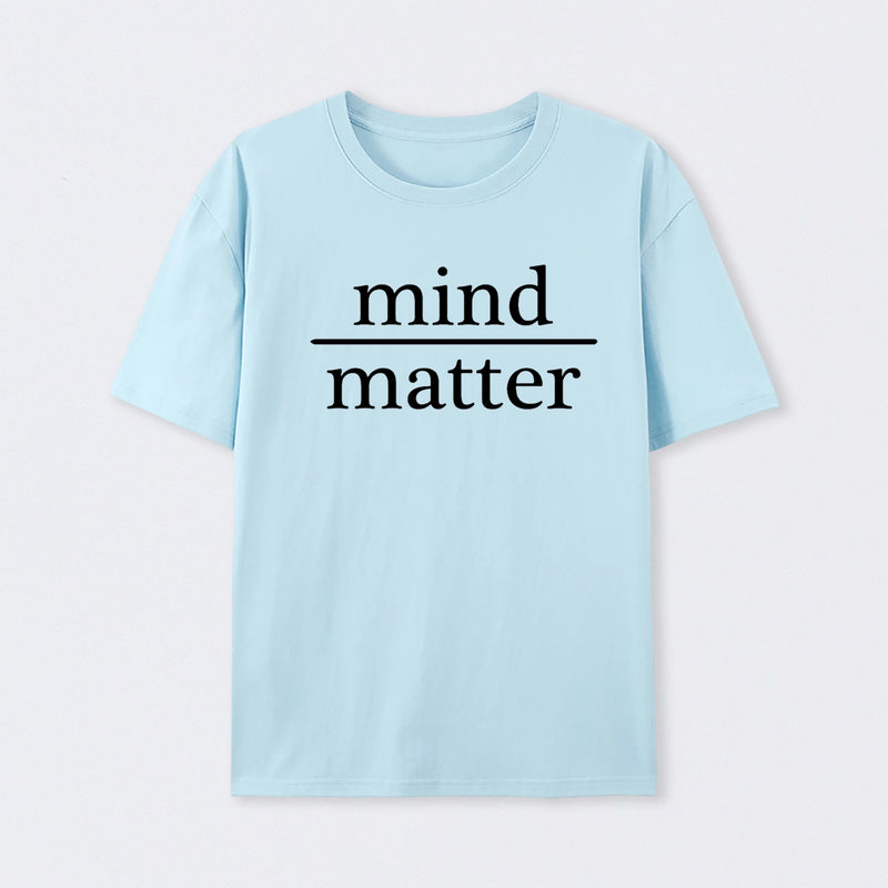 Mind Over Matter Geek T-Shirt