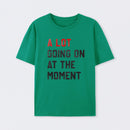 A Lot Going On At The Moment Geek T-Shirt