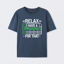 Relax I Have A Spreadsheet Geek T-Shirt