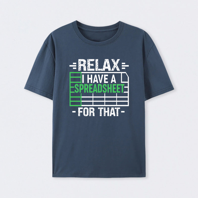 Relax I Have A Spreadsheet Geek T-Shirt