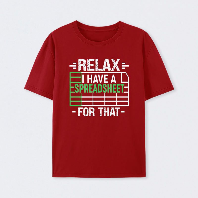 Relax I Have A Spreadsheet Geek T-Shirt