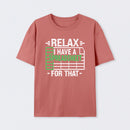 Relax I Have A Spreadsheet Geek T-Shirt