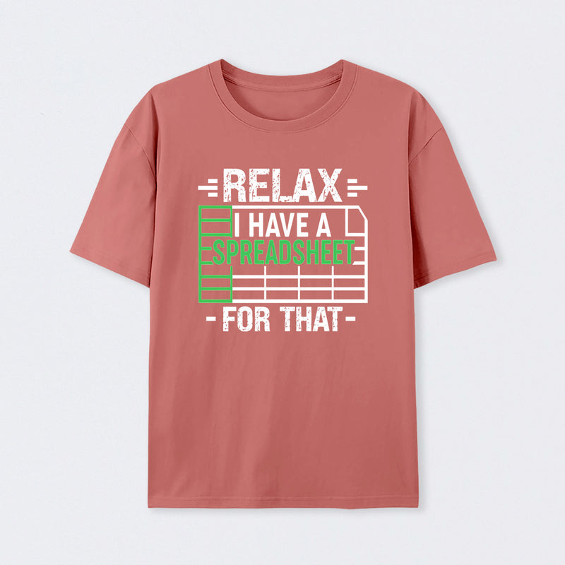 Relax I Have A Spreadsheet Geek T-Shirt