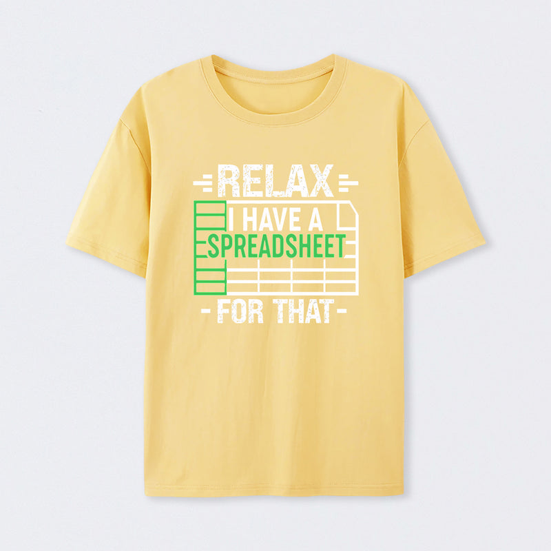 Relax I Have A Spreadsheet Geek T-Shirt