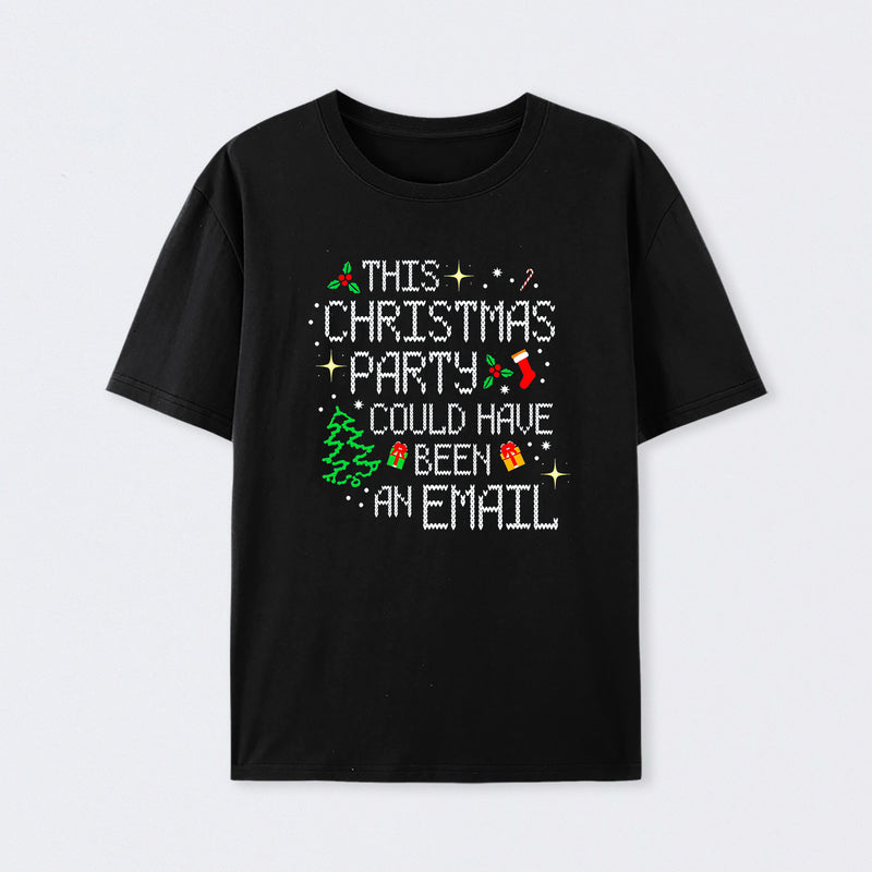 This party could have been an email Geek T-Shirt