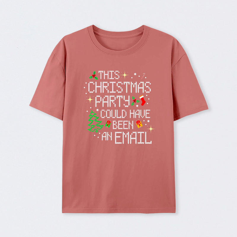 This party could have been an email Geek T-Shirt