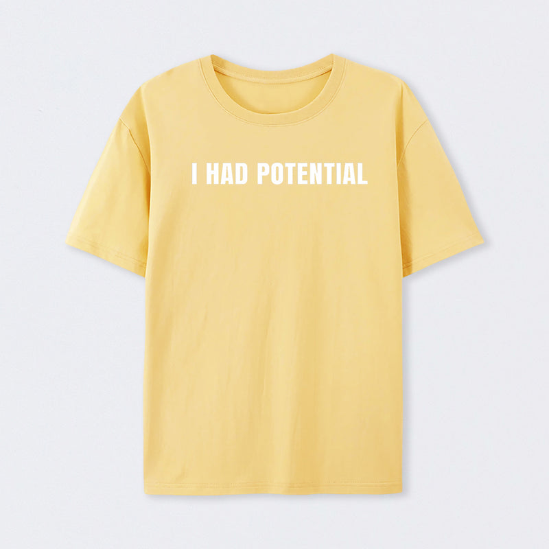 I Had Potential Geek T-Shirt