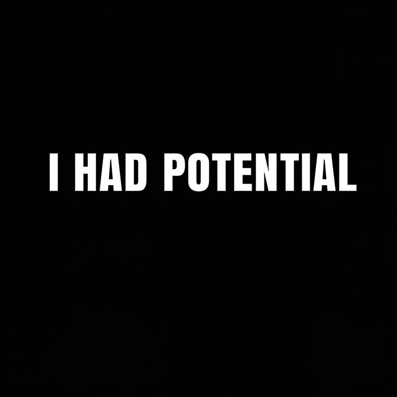 I Had Potential Geek T-Shirt