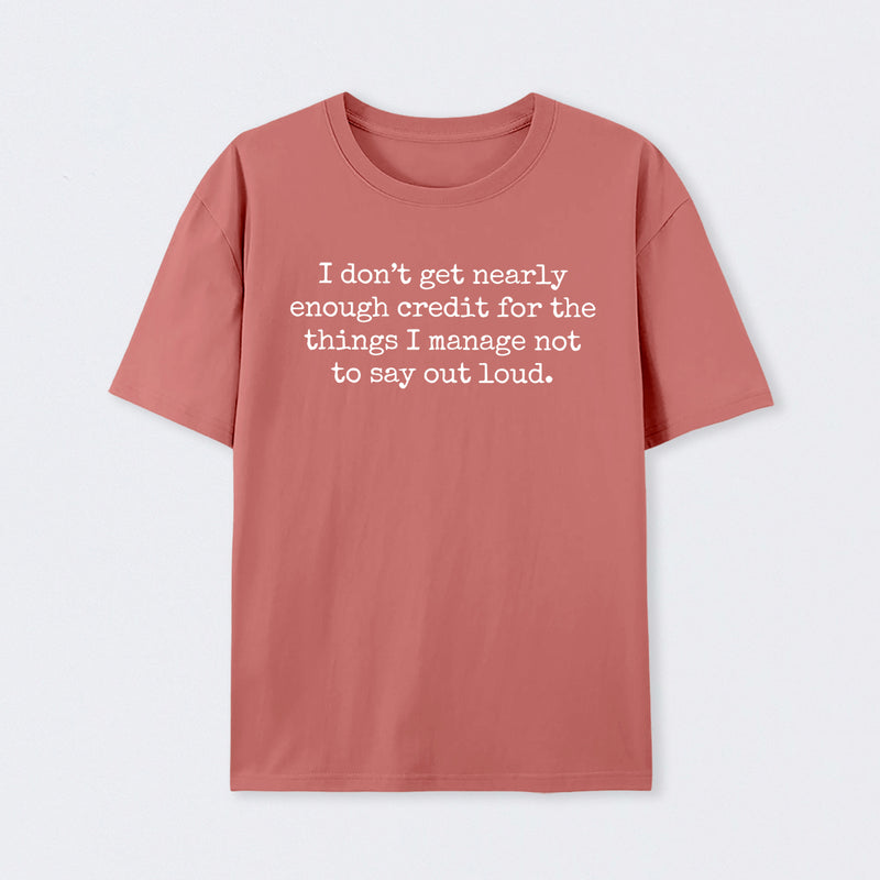 I Don't Get Nearly Enough Credit Geek T-Shirt