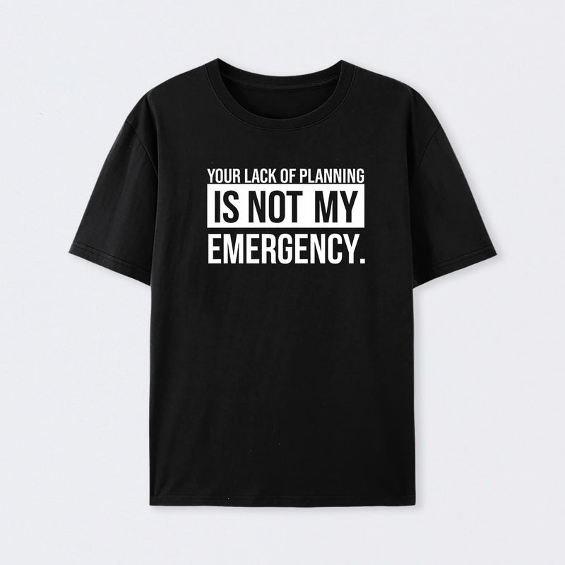 Not My Emergency Geek T-Shirt
