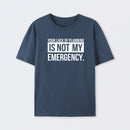 Not My Emergency Geek T-Shirt