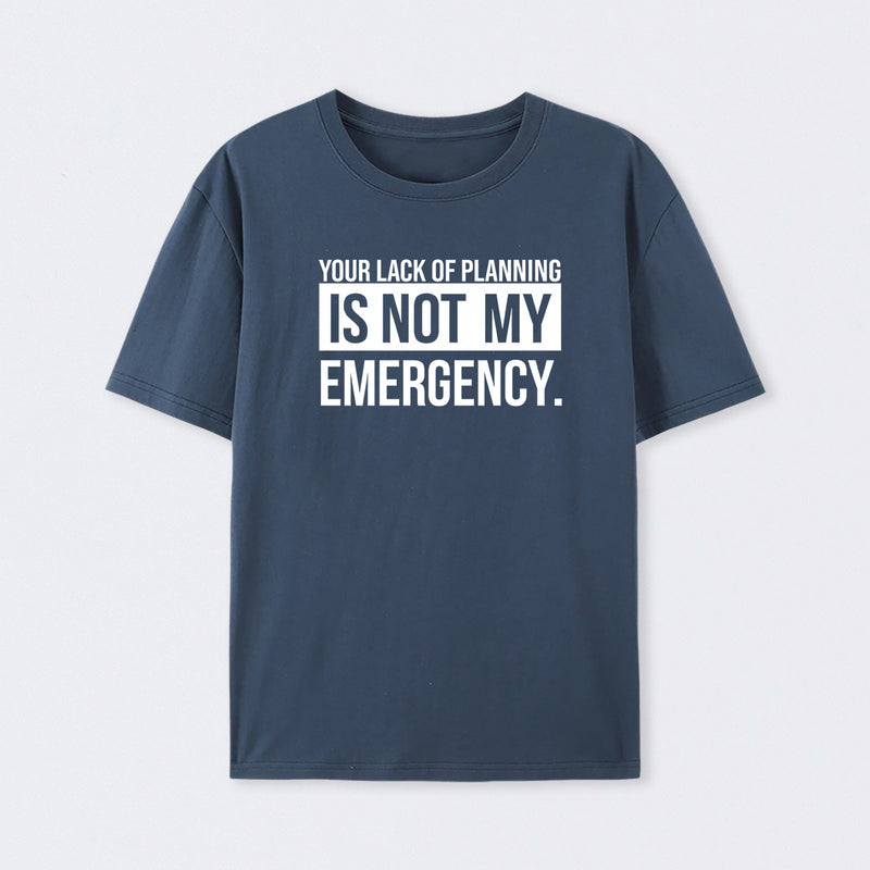 Not My Emergency Geek T-Shirt