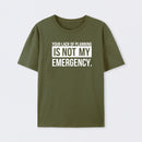 Not My Emergency Geek T-Shirt