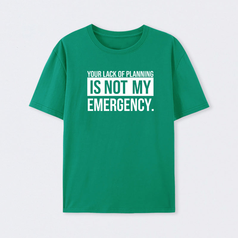 Not My Emergency Geek T-Shirt