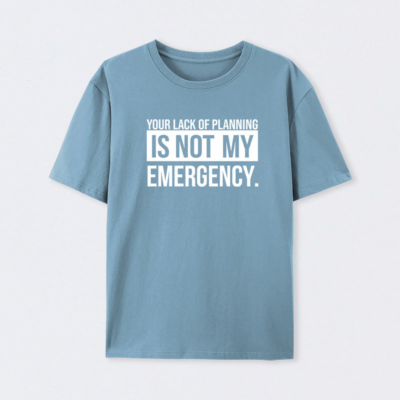 Not My Emergency Geek T-Shirt