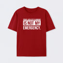 Not My Emergency Geek T-Shirt
