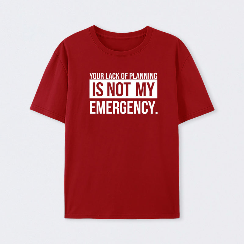 Not My Emergency Geek T-Shirt