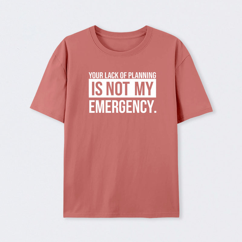 Not My Emergency Geek T-Shirt