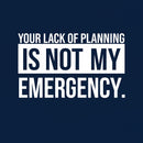 Not My Emergency Geek T-Shirt