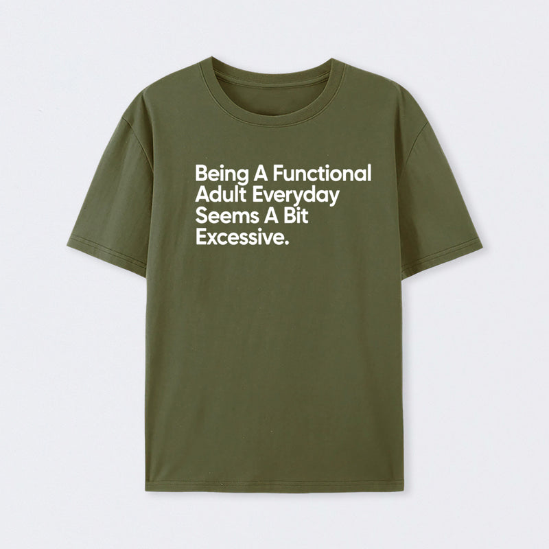 Being A Functional Adult Geek T-Shirt