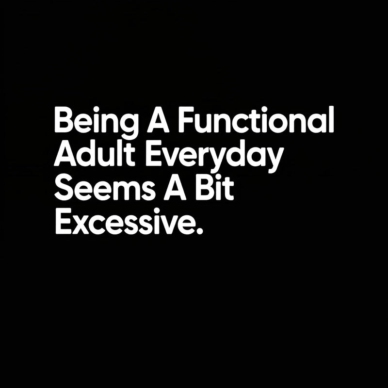 Being A Functional Adult Geek T-Shirt