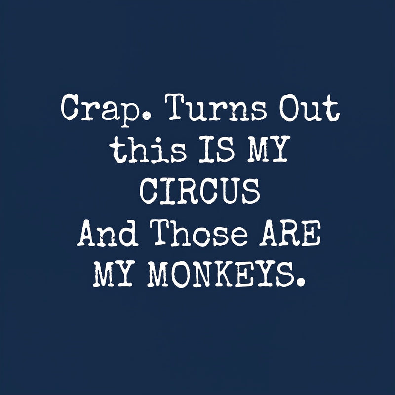 Not My Circus Not My Monkeys Geek T-Shirt