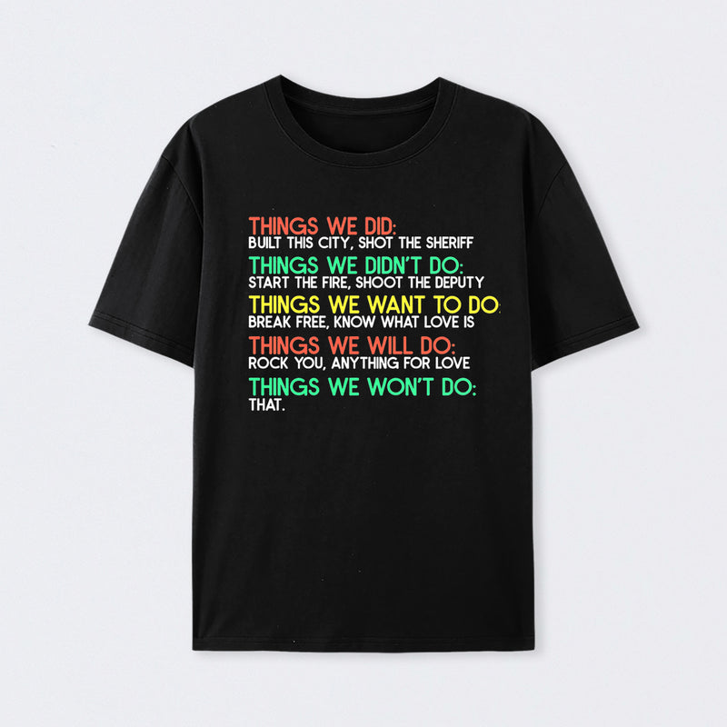 Things We Do Humour Geek T-Shirt