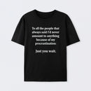 Procrastination Just Wait T-Shirt