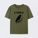 F-Caw-F T-Shirt