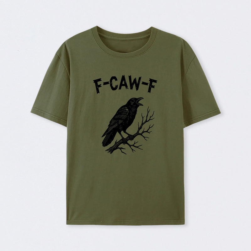 F-Caw-F T-Shirt