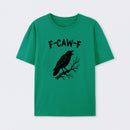F-Caw-F T-Shirt
