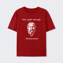 Mediocrates eh Good Enough T-Shirt