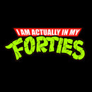 I Am Actually In My Forties T-Shirt