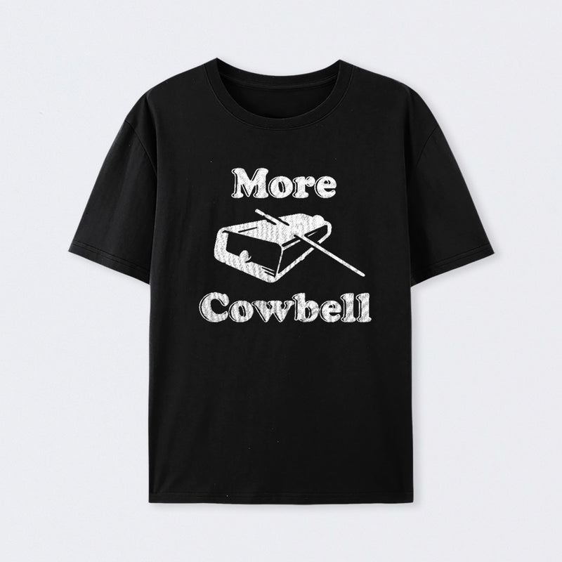 MORE COWBELL Cotton Unisex Geek T-Shirt